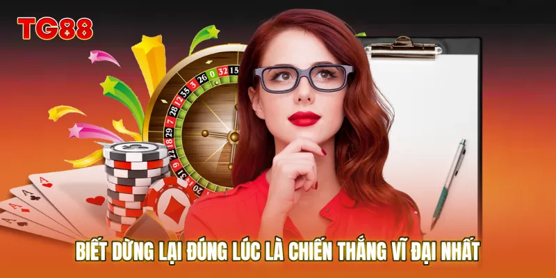 Biết dừng lại đúng lúc là chiến thắng vĩ đại nhất