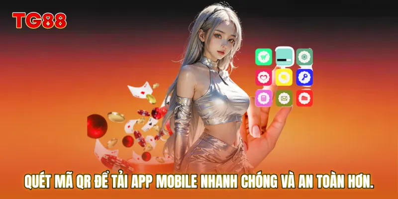 Quét mã QR để tải App Mobile nhanh chóng và an toàn hơn